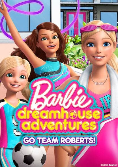 Barbie Dreamhouse Adventures: Go Team Roberts ผจญภัยบ้านในฝันของบาร์บี้  พากย์ไทย
